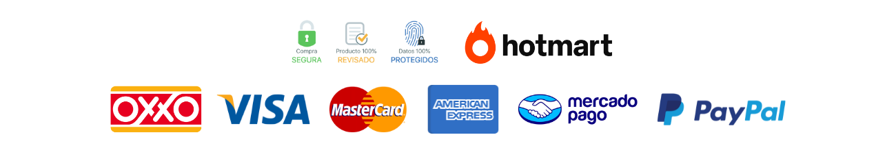 Métodos de pago aceptados: Hotmart, OXXO, Visa, MasterCard, American Express, Mercado Pago y PayPal